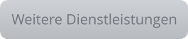 Weitere Dienstleistungen